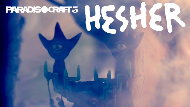 👁️ Paradiso Craft 005: Hesher